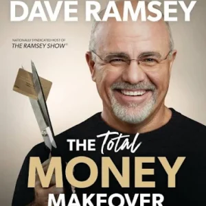 The Total Money Makeover by Dave Ramsey